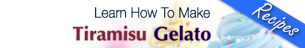 Learn How To Make Tiramisu Gelato